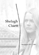 35 Shelagh Cluett: Sculpture 1977 - 1980