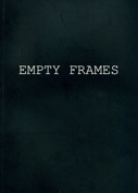 Empty Frames by John Clayman