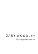 #01 Gary Woodley Impingement no. 47